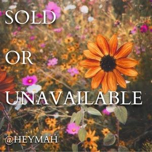 ✨SOLD or UNAVAILABLE✨